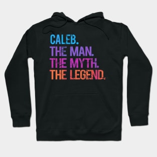 The man, the myth, the legend Caleb Hoodie